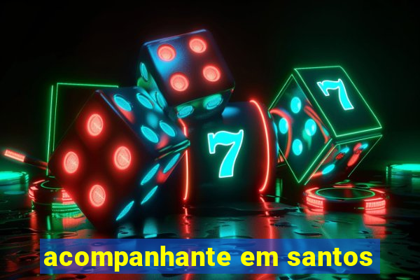 acompanhante em santos